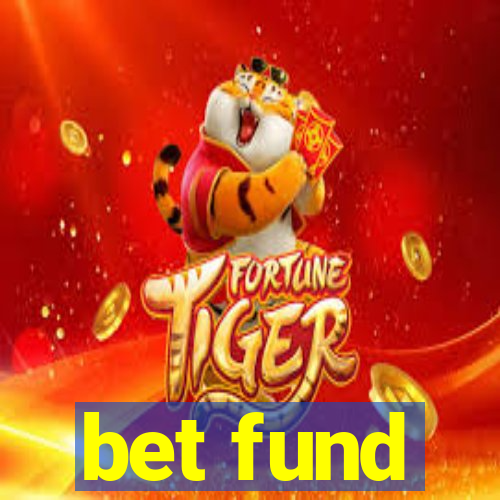 bet fund